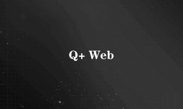 Q+ Web