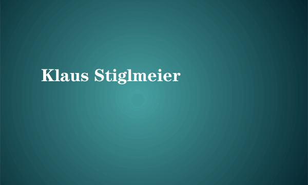 Klaus Stiglmeier