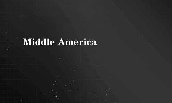 Middle America