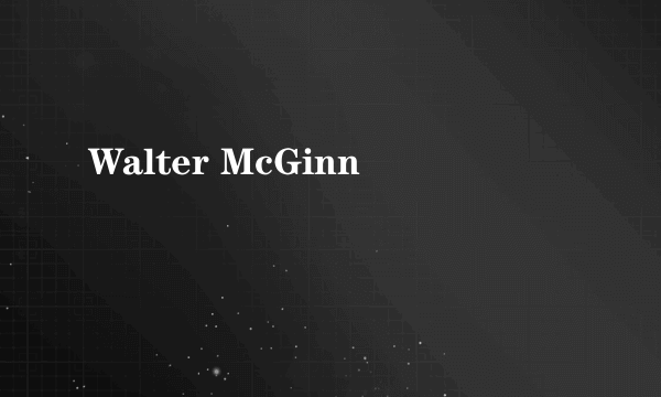 Walter McGinn