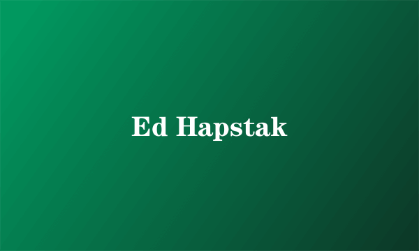 Ed Hapstak