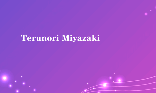 Terunori Miyazaki