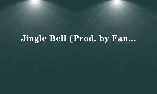 Jingle Bell (Prod. by Fantom)