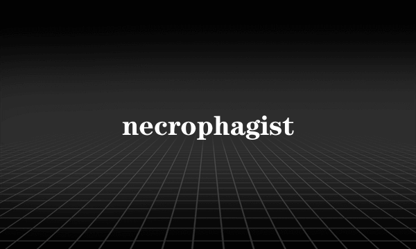 necrophagist