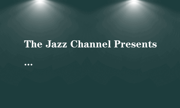 The Jazz Channel Presents Earl Klugh