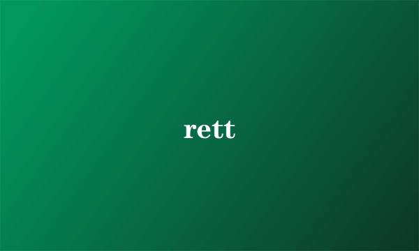 rett