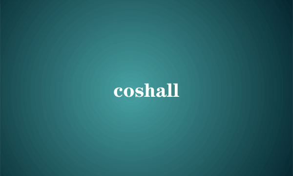 coshall