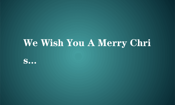 We Wish You A Merry Christmas(And A Looney New Year)