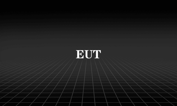 EUT