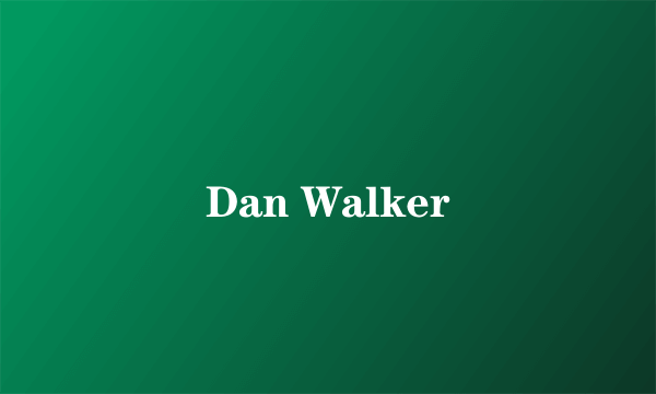 Dan Walker