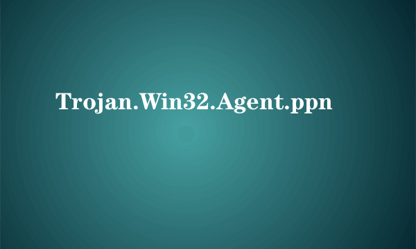 Trojan.Win32.Agent.ppn