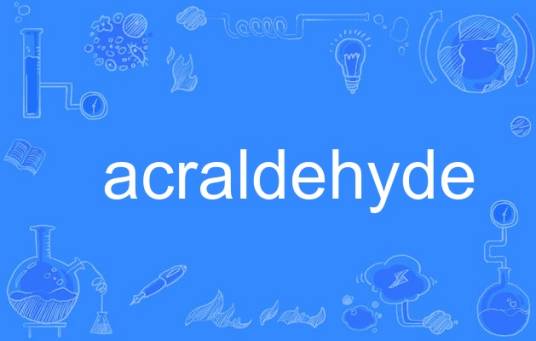 acraldehyde