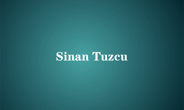 Sinan Tuzcu