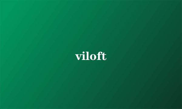 viloft