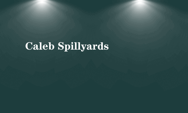 Caleb Spillyards