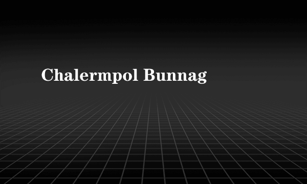 Chalermpol Bunnag