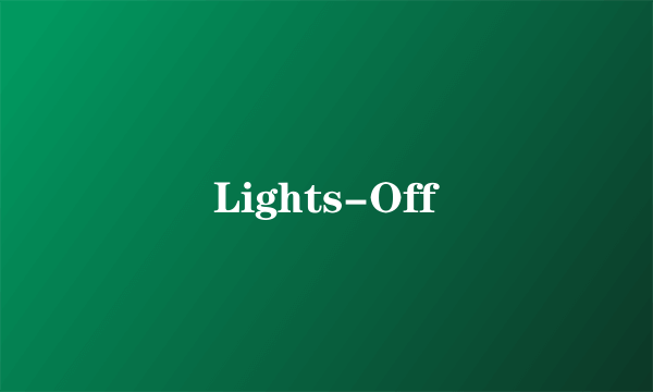 Lights-Off