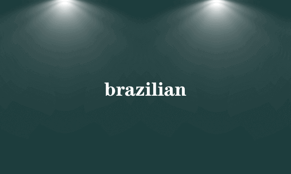 brazilian