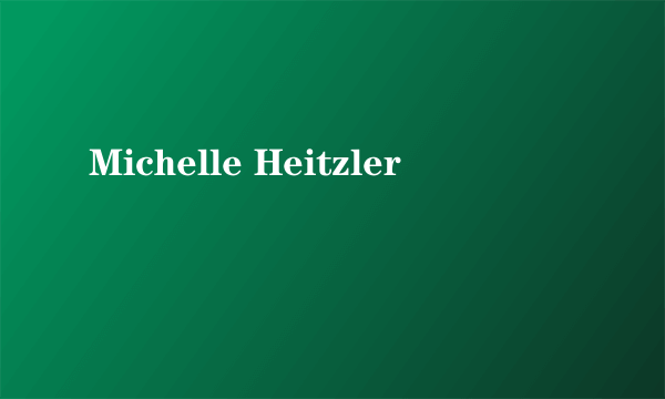 Michelle Heitzler