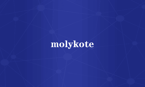 molykote