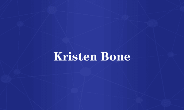 Kristen Bone