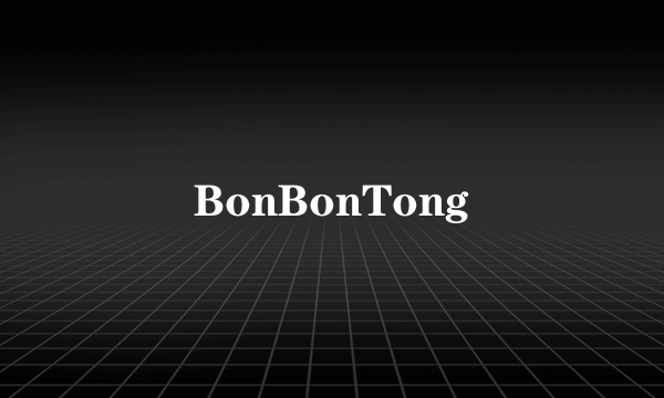 BonBonTong