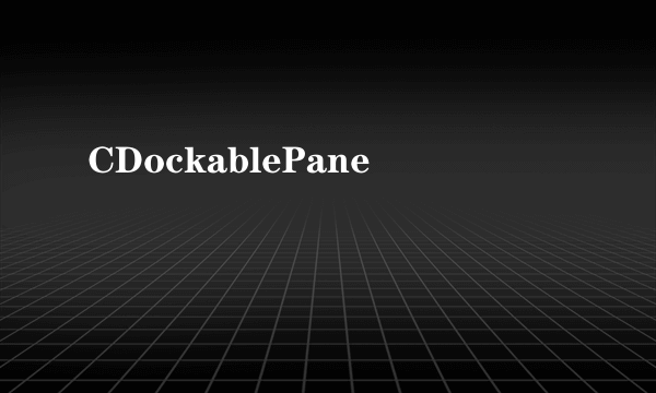 CDockablePane