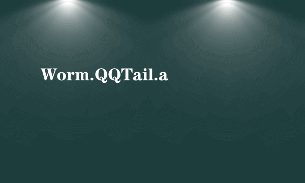 Worm.QQTail.a