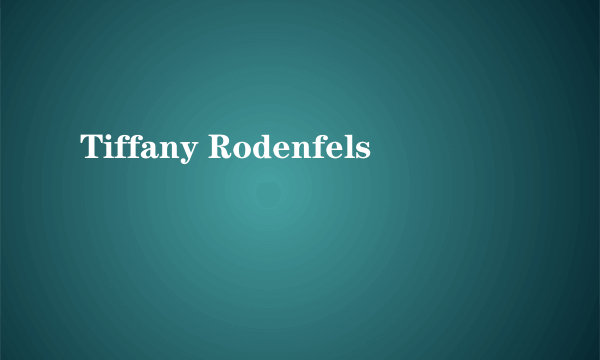 Tiffany Rodenfels