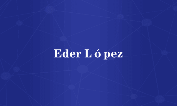 Eder López