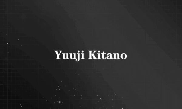 Yuuji Kitano