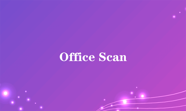 Office Scan