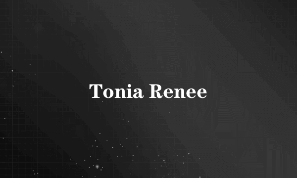 Tonia Renee