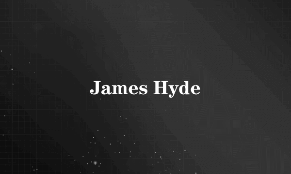 James Hyde