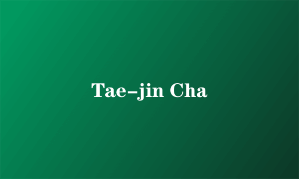 Tae-jin Cha