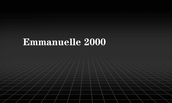 Emmanuelle 2000