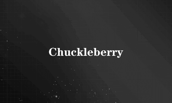 Chuckleberry