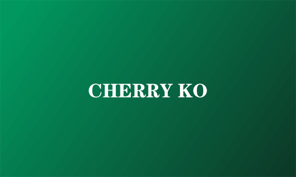 CHERRY KO