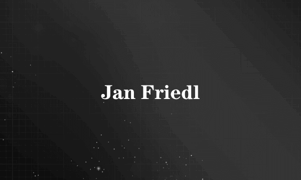 Jan Friedl