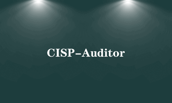 CISP-Auditor