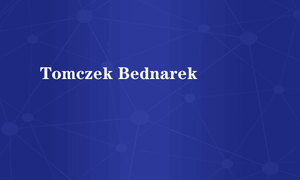 Tomczek Bednarek