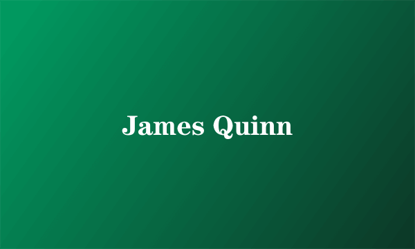 James Quinn