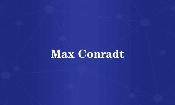 Max Conradt